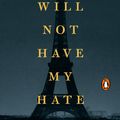 Cover Art for 9780735222151, You Will Not Have My Hate by Antoine Leiris