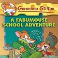 Cover Art for B010BCM0G8, [(A Fabumouse School Adventure )] [Author: Geronimo Stilton] [Jul-2009] by Geronimo Stilton