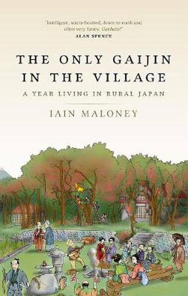 Cover Art for 9781780277394, The Only Gaijin in the Village by Iain Maloney
