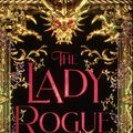 Cover Art for 9781534431997, The Lady Rogue by Jenn Bennett