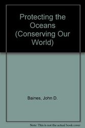 Cover Art for 9780811423915, Protecting the Oceans (Conserving Our World) by John D. Baines