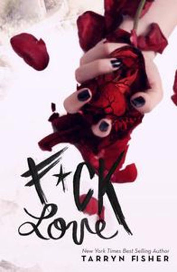 Cover Art for 9781310901201, F*ck Love by Tarryn Fisher
