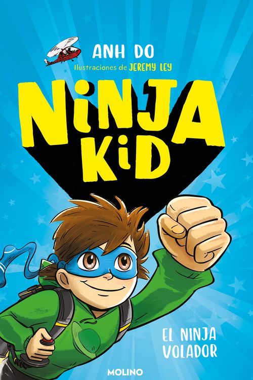 Cover Art for 9786073808347, Ninja kid 2. El Ninja volador / Flying Ninja! (Spanish Edition) by Anh Do