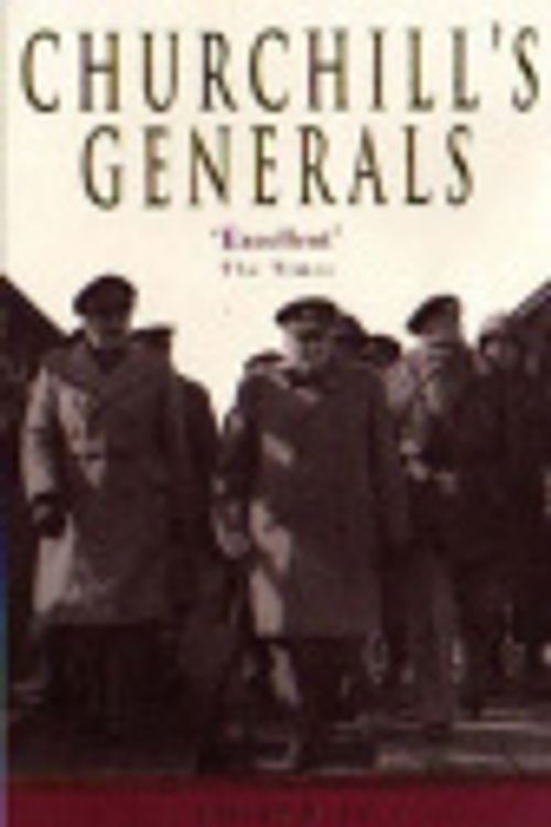 Cover Art for 9780751500493, Churchill's Generals by John Keegan
