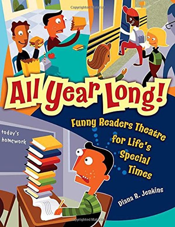 Cover Art for 9781591584360, All Year Long!: Funny Readers Theatre for Life's Special Times by Jenkins, Diana R.