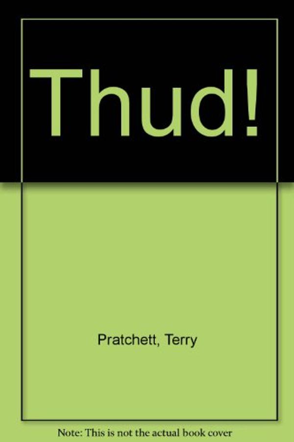 Cover Art for 9780753134269, Thud! by Terry Pratchett