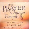 Cover Art for 9781594151026, The Prayer That Changes Everything by Stormie Omartian