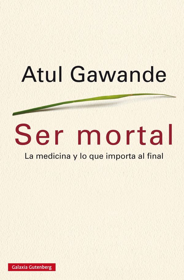 Cover Art for 9788416252671, Ser mortal by Atul Gawande