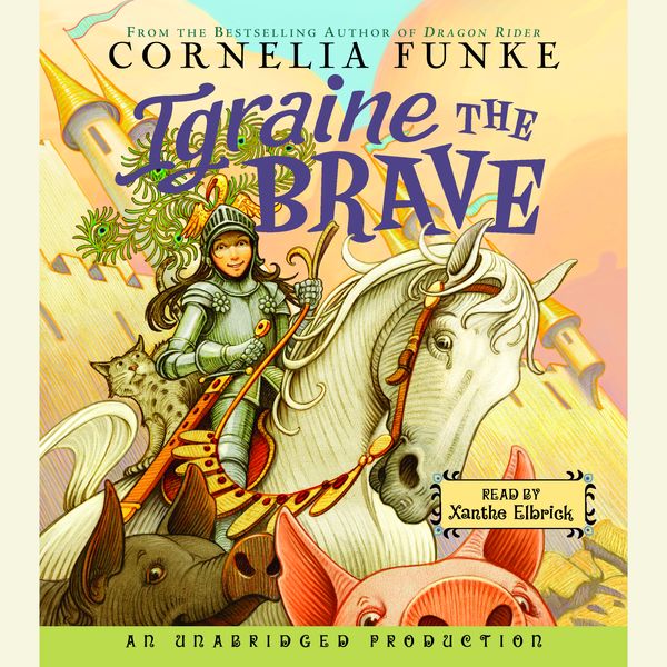 Cover Art for 9780739356791, Igraine the Brave by Cornelia Funke