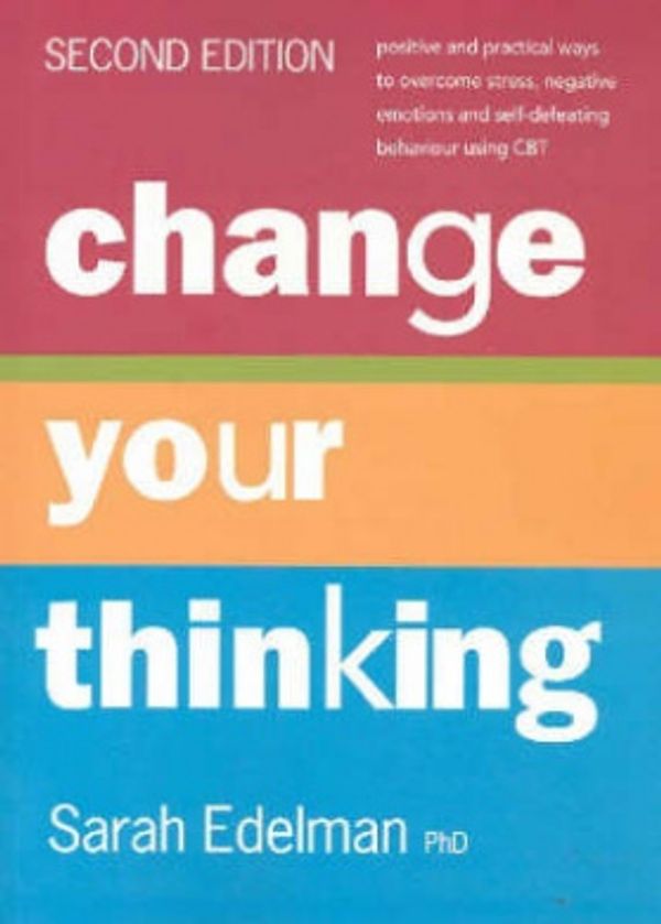 Cover Art for 9780733318320, Change Your Thinking by Sarah Edelman