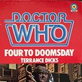 Cover Art for 9780426193340, Doctor Who-Four to Doomsday by Terrance Dicks