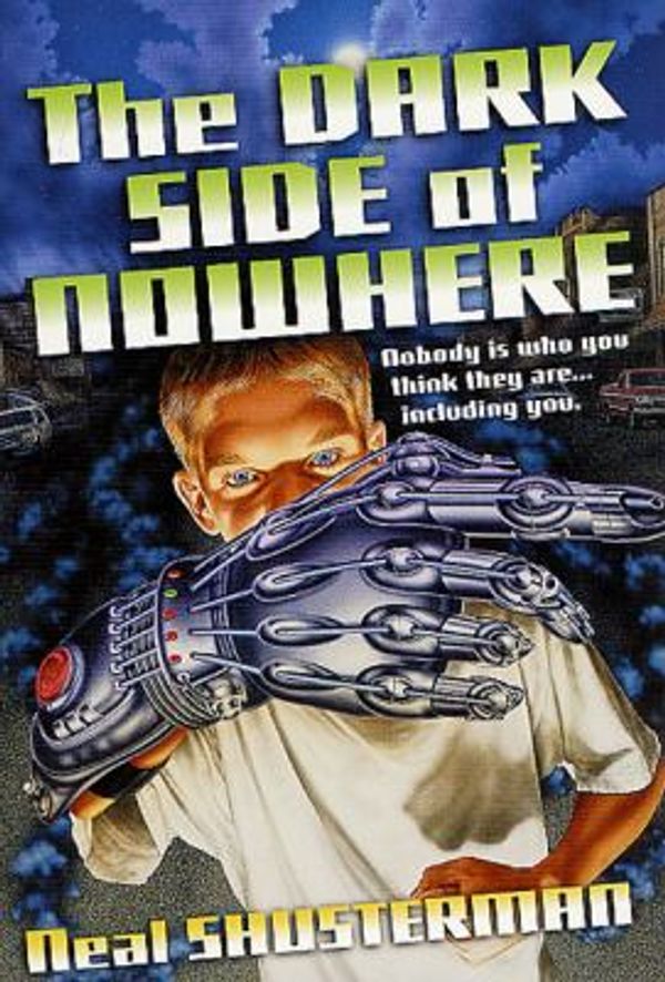 Cover Art for 9781417679348, The Dark Side of Nowhere by Neal Shusterman