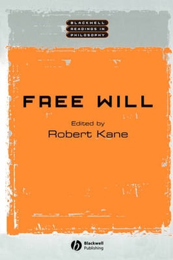 Cover Art for 9780631221012, Free Will by Kane
