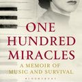 Cover Art for 9781408896839, One Hundred Miracles: A Memoir of Music and Survival (Perspectives on the Holocaust) by Zuzana Ruzickova