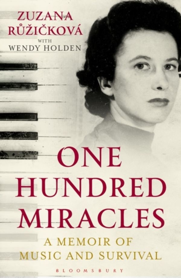 Cover Art for 9781408896839, One Hundred Miracles: A Memoir of Music and Survival (Perspectives on the Holocaust) by Zuzana Ruzickova