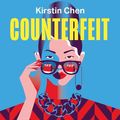 Cover Art for 9780008484507, Counterfeit by Kirstin Chen, Catherine Ho