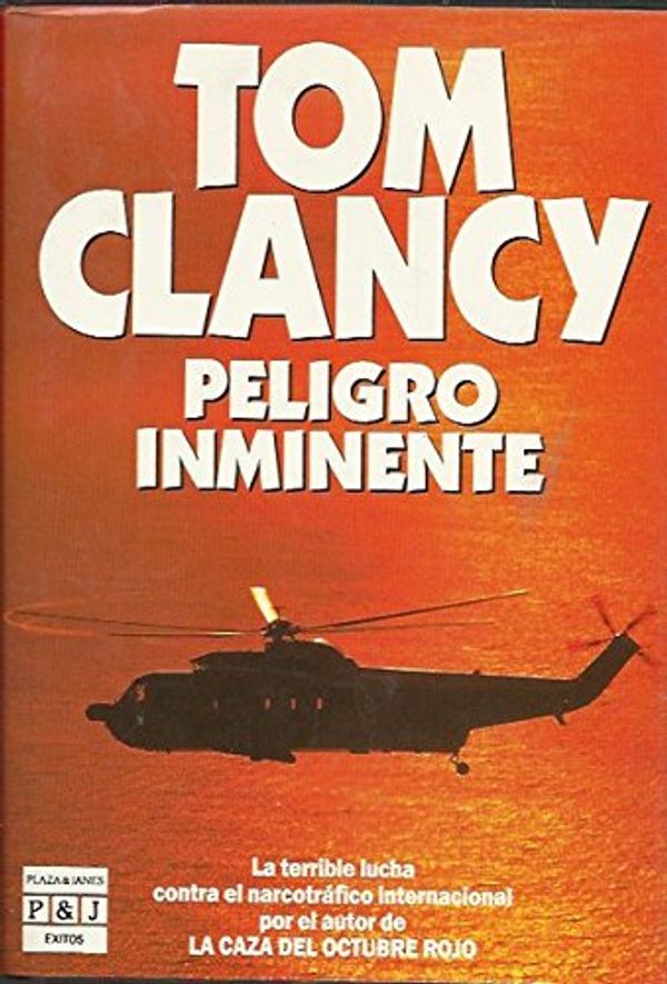 Cover Art for 9788401495250, Peligro Imminente : Clear and Present Danger by Tom Clancy