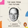 Cover Art for 9780241565919, The Man from the Future by Ananyo Bhattacharya, Nicholas Camm