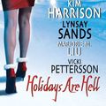 Cover Art for 9780061983320, Holidays Are Hell by Kim Harrison, Lynsay Sands, Vicki Pettersson, Marjorie Liu