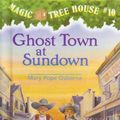 Cover Art for 9781439589304, Ghost Town at Sundown by Mary Pope Osborne