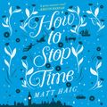 Cover Art for 9780525587477, How to Stop Time by Unknown