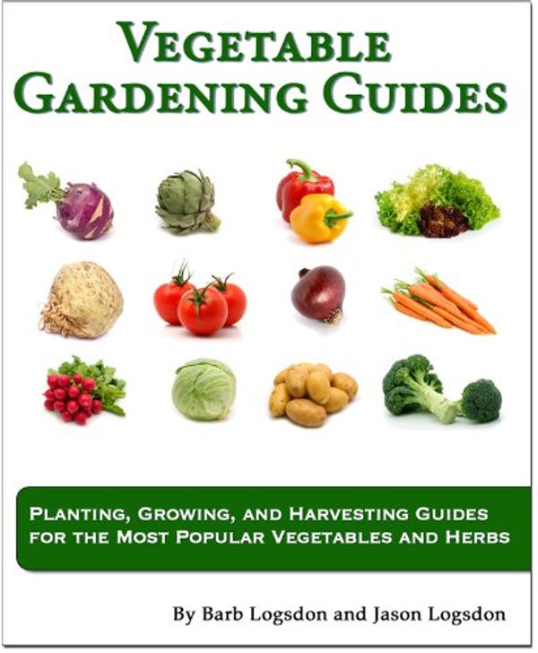 Cover Art for B006O1W8YU, Vegetable Gardening Guides by Logsdon, Jason, Logsdon, Barb