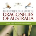 Cover Art for 9780643094109, The Complete Field Guide to Dragonflies of Australia by Gunther Theischinger, John Hawking