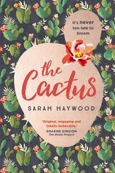 Cover Art for 9781473660618, The Cactus: A Reese Witherspoon x Hello Sunshine Book Club Pick by Sarah Haywood