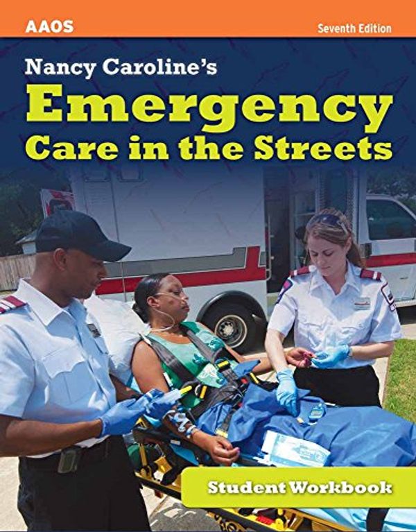 Cover Art for 9781449609245, Nancy Caroline's Emergency Care in the Streets, Student Workbook by Bob Elling, Bob Elling