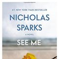 Cover Art for 9781455520626, See Me by Nicholas Sparks