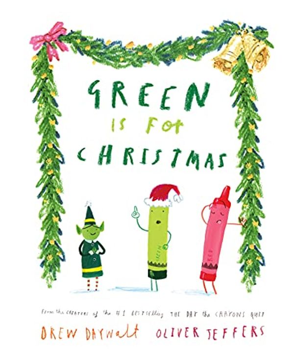 Cover Art for B091K498P5, Green is for Christmas by Drew Daywalt