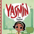 Cover Art for 9781474769716, Yasmin The Teacher by Saadia Faruqi