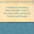 Cover Art for 9780822938873, A Rebecca Harding Davis Reader by Rebecca Harding Davis