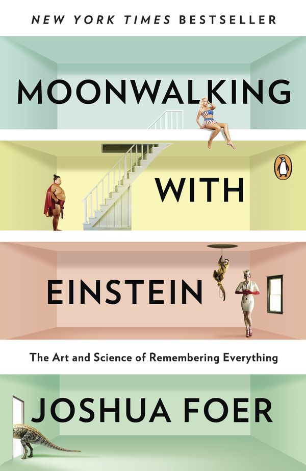 Cover Art for 9780143120537, Moonwalking with Einstein by Joshua Foer