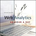 Cover Art for 9780470525517, Web Analytics: An Hour a Day by Avinash Kaushik