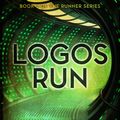 Cover Art for 9781625671684, Logos Run by William C. Dietz