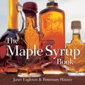 Cover Art for 9781770850330, The Maple Syrup Book by Janet Eagleson