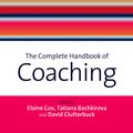Cover Art for 9781847875426, The Complete Handbook of Coaching by Elaine Cox, Tatiana Bachkirova, David Ashley Clutterbuck