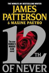 Cover Art for 9781455515790, 12th of Never by James Patterson, Maxine Paetro