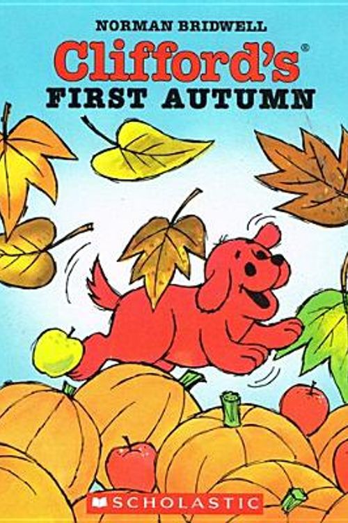 Cover Art for 9780780778931, Clifford's First Autumn by Norman Bridwell