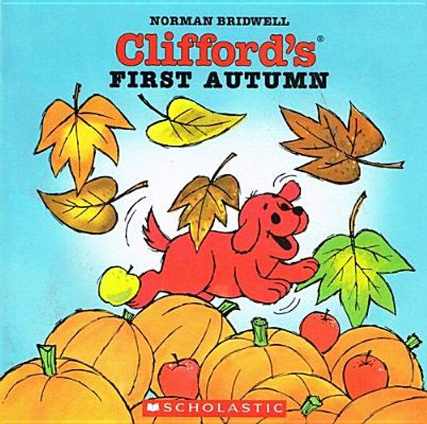 Cover Art for 9780780778931, Clifford's First Autumn by Norman Bridwell