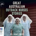Cover Art for 9781489406866, Great Australian Outback Nurses Stories by Bill 'Swampy' Marsh