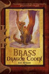 Cover Art for 9780786951086, Brass Dragon Codex by R.d. Henham