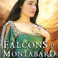 Cover Art for 9780751532722, The Falcons of Montabard by Elizabeth Chadwick