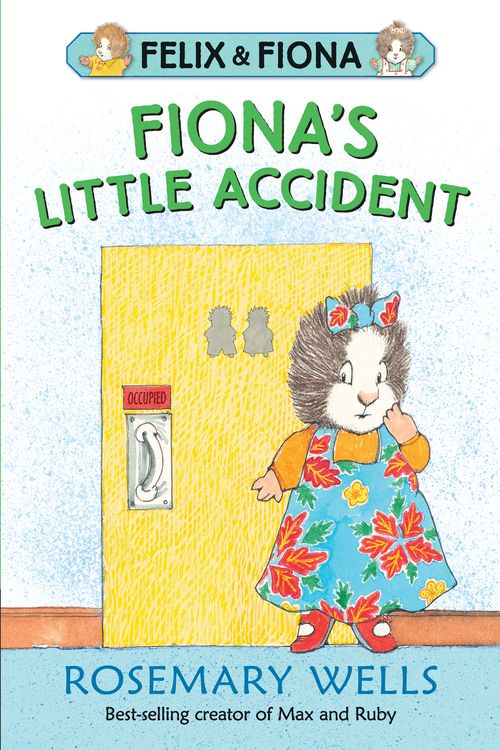 Cover Art for 9781536208955, Fiona's Little Accident by Rosemary Wells