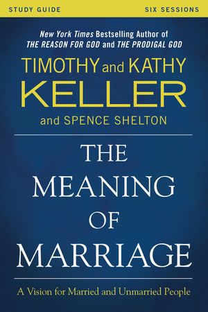 Cover Art for 9780310868255, The Meaning of Marriage Study Guide by Timothy Keller, Kathy Keller