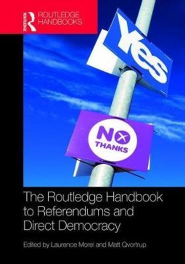 Cover Art for 9781138209930, The Routledge Handbook to Referendums and Direct Democracy by Laurence Morel