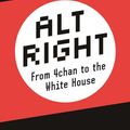 Cover Art for 9780745337456, Alt-RightFrom 4chan to the White House by Mike Wendling