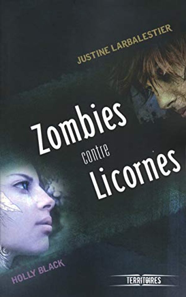 Cover Art for 9782265095908, Zombies contre Licornes by Holly Black, Justine Larbalestier, Collectif