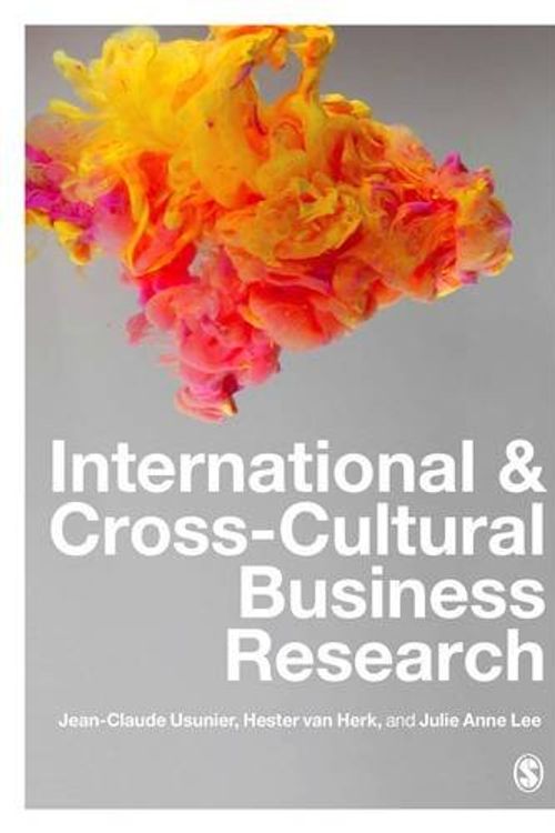 Cover Art for 9781473975880, International and Cross-Cultural Business Research by Usunier, Jean-Claude, Herk, Hester van, Julie Anne Lee